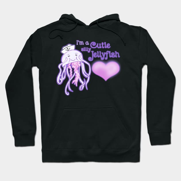 I'm a cutie silly Jellyfish Hoodie by EmmeGray